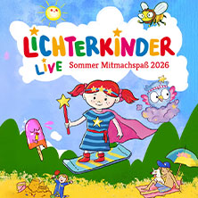 LICHTERKINDER Live - Sommer Mitmachspaß 2026 21.08.2026 Parkbühne (Clara Zetkin Park)