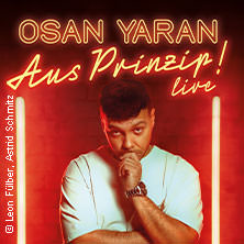 Osan Yaran - Aus Prinzip! 17.05.2026 Stadthalle Aschaffenburg