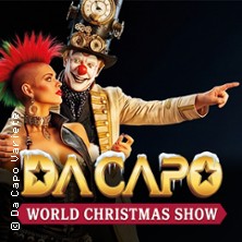 Da Capo Varieté - World Christmas Show 02.01.2027 Volksfestplatz Aschaffenburg