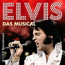 ELVIS - Das Musical 19.04.2027 Stadthalle Aschaffenburg
