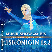 Eiskönigin 1 & 2 - Musik Show auf Eis 13.04.2026 Stadthalle Aschaffenburg