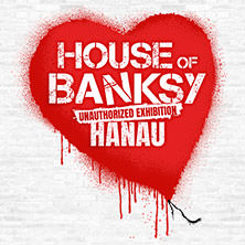 House of Banksy Hanau | Zeitfensterticket 07.10.2026 Stadthof Hanau